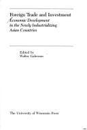 Foreign Trade and Investment: Economic Development in the Newly Industrializing Asian Countries