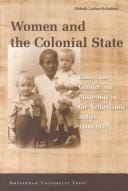 Women and the colonial state: essays on gender and modernity in the Netherlands Indies, 1900-1942