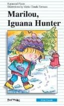 Marilou, Iguana Hunter (First Novel Series)