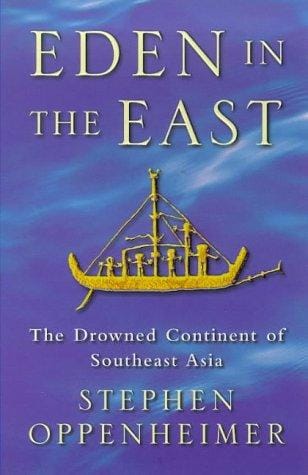 Eden in the East: the drowned continent of Southeast Asia