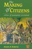 The Making of Citizens: Cities of Peasants Revisited (Hodder Arnold Publication)