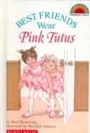 Best Friends Wear Pink Tutus