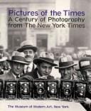 Pictures of the Times: a century of photography from the New York times.