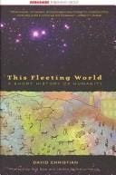 This Fleeting World: A Short History of Humanity