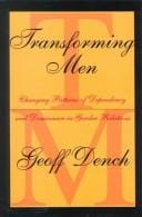 Transforming Men: Changing Patterns of Dependency and Dominance in Gender Relations