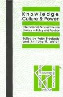 Knowledge, Culture and Power: International Perspectives on Literacy As Policy and Practice (Pittsburgh Series in Composition, Literacy, and Culture)