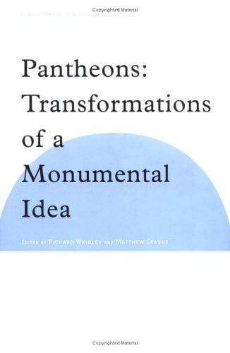 Pantheons: Transformations of a Monumental Idea (Subject/Object: New Studies in Sculpture)