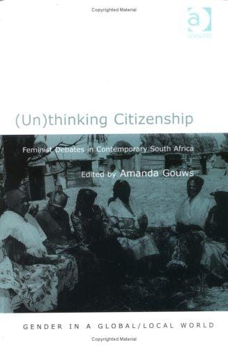 (Un)thinking citizenship: feminist debates in contemporary South Africa