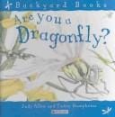 Are You a Dragonfly? (Backyard Books)