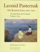 Leonid Pasternak, the Russian years, 1875-1921: a critical study and catalogue