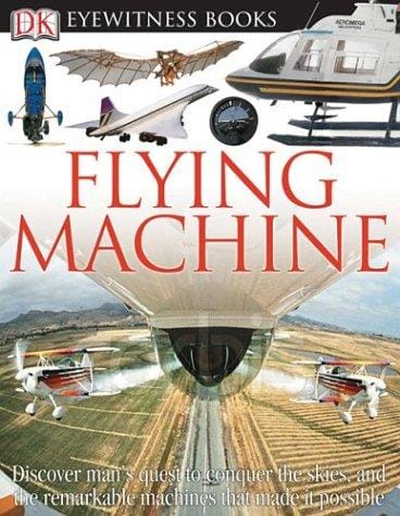 Flying Machine (DK Eyewitness Books)