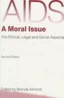 AIDS, a moral issue: the ethical, legal, and social aspects