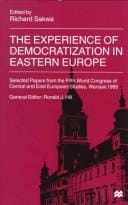 experience of democratization in Eastern Europe: selected papers from the Fifth World Congress of Central and East European Studies, Warsaw, 1995