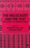 The Holocaust and the text: speaking the unspeakable