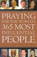 Praying for the World's 365 Most Influential People 5 Minutes a Day to Change Your World