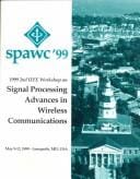 1999 2nd IEEE Workshop on Signal Processing Advances in Wireless Communications: May 9-12, 1999 Annapolis, MD