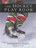 Hockey Play Book: Teaching Hockey System