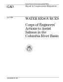 Water Resources: Corps of Engineers¬ Actions to Assist Salmon in the Columbia River Basin