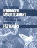 Astm Standards and Other Documents Related to the Evaluation and Control of Hydrogen Embrittlement With Emphasis on Fasteners
