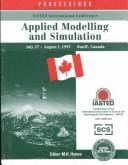 Applied Modelling and Simulation: Proceedings Iasted International Conference July 27-August 1, 1997 Banff, Canada (Series on Modelling and Simulation)