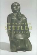 Faye and Bert Settler Collection