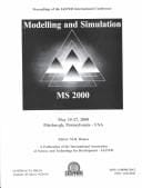 Modelling and Simulation MS 2000: Proceedings of the Iasted International Conference May 15-17,2000 Pittsburgh, Pennsylvania-USA (Series on Modelling and Simulation)