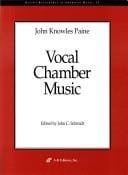 John Knowles Paine Vocal Chamber Music (Recent Researches in American Music)