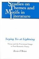 Saying yes at lightning: threat and the provisional image in post-romantic poetry