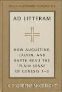 Ad litteram: how Augustine, Calvin, and Barth read the "plain sense" of Genesis 1-3