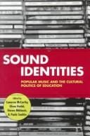 Sound Identities: Popular Music and the Cultural Politics of Education