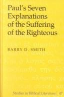 Paul's Seven Explanations of the Suffering of the Righteous (Studies in Biblical Literature, Vol. 47)