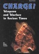 Charge!: weapons and warfare in ancient times