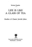 Life Is Like a Glass of Tea: Studies of Classic Jewish Jokes