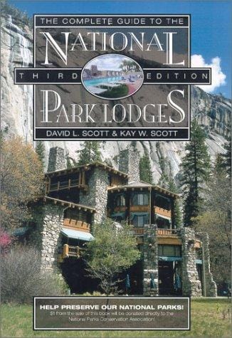The Complete Guide to the National Park Lodges, 3rd
