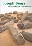 Joseph Beuys: Actions, Vitrines, Environments