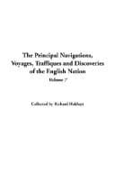 The Principal Navigations Voyages Traffiques And Discoveries Of The English Nation