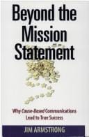 Beyond the Mission Statement Why Cause-Based Communications Lead to True Success