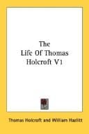 The Life Of Thomas Holcroft V1