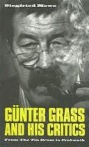 Günter Grass and His Critics: From The Tin Drum to Crabwalk (Studies in German Literature Linguistics and Culture)