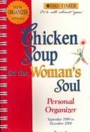 Chicken Soup for the Woman's Soul: Personal Organizer September 1999 to December 2000
