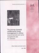 'journey' towards collaborative forest management in Africa: lessons learned and some 'navigational aids' : an overview