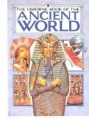 Usborne Book of the Ancient World (Usborne Illustrated, The: World History)