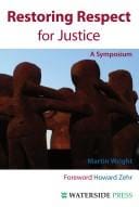 Restoring Respect for Justice: A Symposium