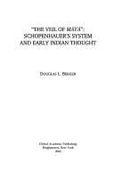veil of Maya: Schopenhauer's system and early Indian thought