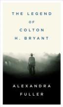 The Legend of Colton H. Bryant