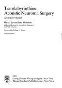 Translabyrinthine acoustic neuroma surgery: a surgical manual