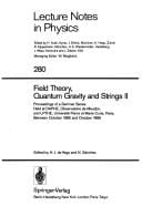 Field Theory, Quantum Gravity and Strings 2: Proceedings of a Seminar Series Held at DAPHE, Observatoire De Meudon, and LPTHE, Universite Pierre Et Marie ... Paris, Between October 1985 and October 1986