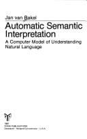 Automatic semantic interpretation: a computer model of understanding natural language