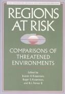 Regions at Risk: Comparisons of Threatened Environments (Unu Studies on Critical Environmental Regions)