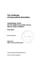 challenge of transcultural diversities: transversal study on the theme of cultural policy and cultural diversity : final report